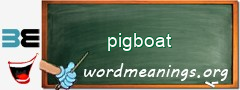 WordMeaning blackboard for pigboat